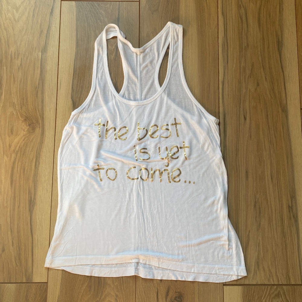 The best is yet to come tank top